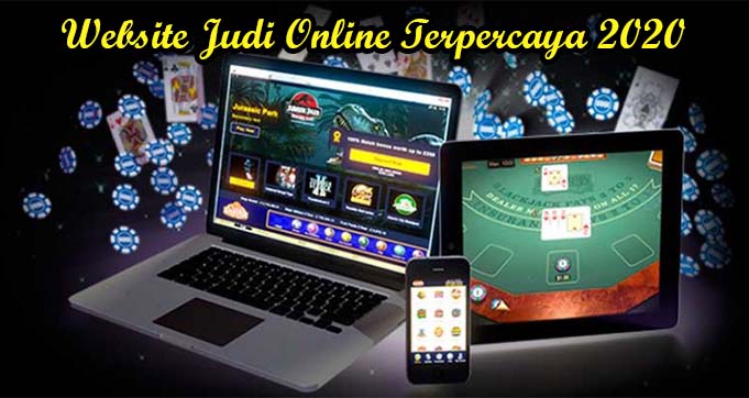 Website Judi Online Terpercaya 2020